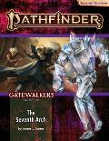 Pathfinder Adventure Path: The Seventh Arch (Gatewalkers 1 of 3) (P2)