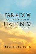 Paradox & the Pursuit of Happiness A Peasants View of History