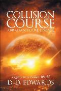 Collision Course: Abraham's Dual Lineage; Legacy to a Fallen World