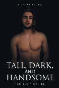 Tall, Dark, and Handsome