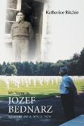 My Name is Jozef Bednarz: Memoir of a WWII POW