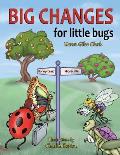 Big Changes for Little Bugs: From Storms and Thorns to Roses and Honey