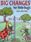 Big Changes for Little Bugs: From Storms and Thorns to Roses and Honey