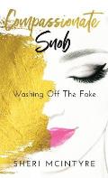 Compassionate Snob: Washing off the Fake