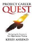 Project Career Quest: Navigating the Journey to New Opportunities Waiting