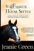 The House Sitter: All Julie wanted was to be left alone with her broken heart, her horses, and a bottle of gin ...