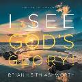 I See God's Glory!: Children's Discovery Series