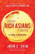 How Rich Asians Think A Think & Grow Rich Publication