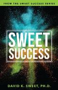 Sweet Success: Break Free from What's Holding You Back