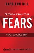 Freedom from Your Fears Step Into Your Success