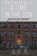 A Time in the Sun: Ghosts of the Gridiron
