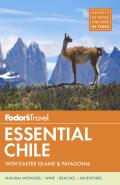 Fodors Essential Chile with Easter Island & Patagonia