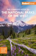 Fodors The Complete Guide to the National Parks of the West 6th Edition