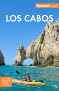 Fodors Los Cabos with Todos Santos La Paz & Valle de Guadalupe 6th edition