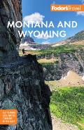 Fodors Montana & Wyoming 5th ediition with Yellowstone Grand Teton & Glacier National Parks