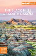 Fodors The Black Hills of South Dakota with Mount Rushmore & Badlands National Park