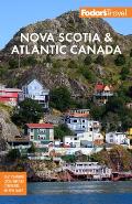 Fodors Nova Scotia & Atlantic Canada With New Brunswick Prince Edward Island & Newfoundland