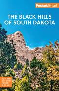 Fodor's Black Hills of South Dakota: With Mount Rushmore and Badlands National Park