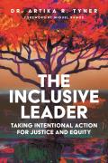 The Inclusive Leader: Taking Intentional Action for Justice and Equity