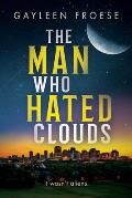 The Man Who Hated Clouds: Volume 3