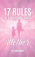 17 Rules of a Successful Single Mother