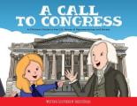 A Call to Congress: A Children's Guide to the House of Representatives and Senate