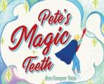 Pete's Magic Teeth