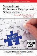 Visions from Professional Development School Partners: Connecting Professional Development and Clinical Practice