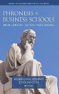 Phronesis in Business Schools: Reflections on Teaching and Learning (hc)