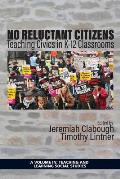No Reluctant Citizens: Teaching Civics in K-12 Classrooms