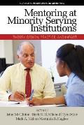 Mentoring at Minority Serving Institutions (MSIs): Theory, Design, Practice and Impact