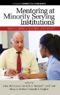 Mentoring at Minority Serving Institutions (MSIs): Theory, Design, Practice and Impact (HC)