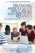 Preparing Middle Level Educators for 21st Century Schools: Enduring Beliefs, Changing Times, Evolving Practices