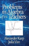 Problems in Algebra for Teachers