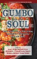 Gumbo for the Soul III: Males of Color Share Their Stories, Meditations, Affirmations, and Inspirations (hc)