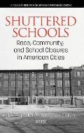 Shuttered Schools: Race, Community, and School Closures in American Cities (hc)