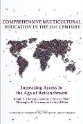Comprehensive Multicultural Education in the 21st Century: Increasing Access in the Age of Retrenchment
