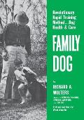 Family Dog: Revolutionary Rapid Training Method..Dog Health & Care