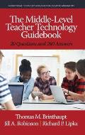 The Middle-Level Teacher Technology Guidebook: 20 Questions and 260 Answers (hc)