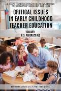 Critical Issues in Early Childhood Teacher Education: Volume 1-US Perspectives