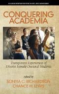 Conquering Academia: Transparent Experiences of Diverse Female Doctoral Students (hc)