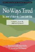 No Ways Tired: The Journey for Professionals of Color in Student Affairs: Volume II - By and By: Mid-Level Professionals