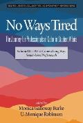 No Ways Tired: The Journey for Professionals of Color in Student Affairs: Volume III - We've Come a Long Way: Senior-Level Profession