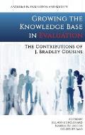 Growing the Knowledge Base in Evaluation: The Contributions of J. Bradley Cousins (hc)