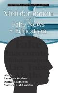 Misinformation and Fake News in Education