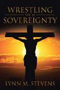 Wrestling with Sovereignty