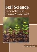 Soil Science: Conservation and Nutrient Management