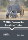 Wildlife Conservation: Principles and Practices