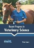 Recent Progress in Veterinary Science