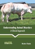Understanding Animal Disorders: A Clinical Approach